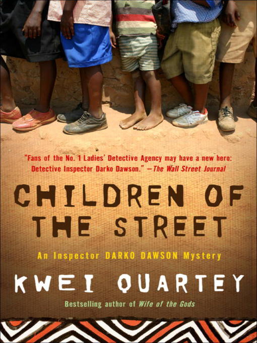 Title details for Children of the Street by Kwei Quartey - Wait list